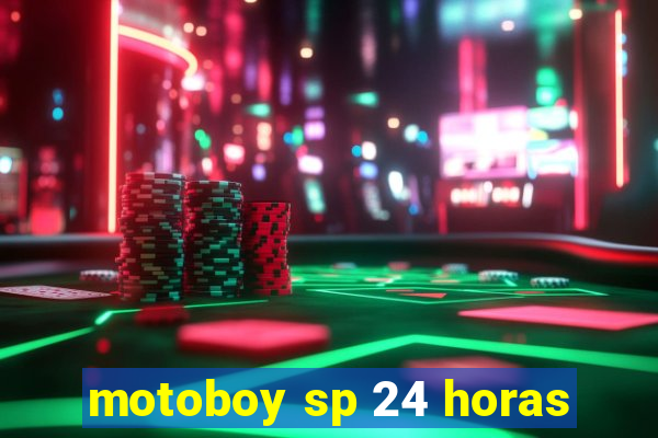 motoboy sp 24 horas